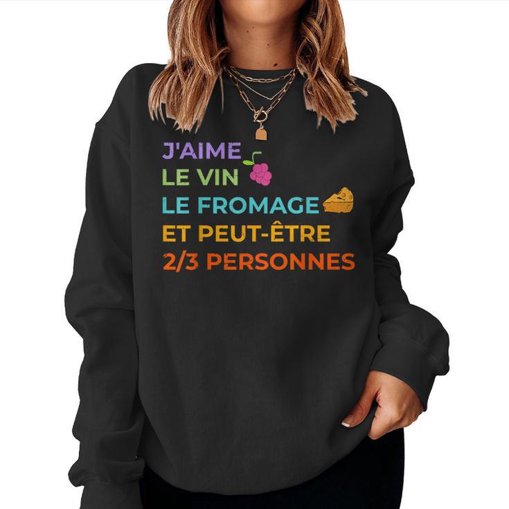 Humour Françaisin Et Fromage Citation Drôle Sweat-shirt pour femme