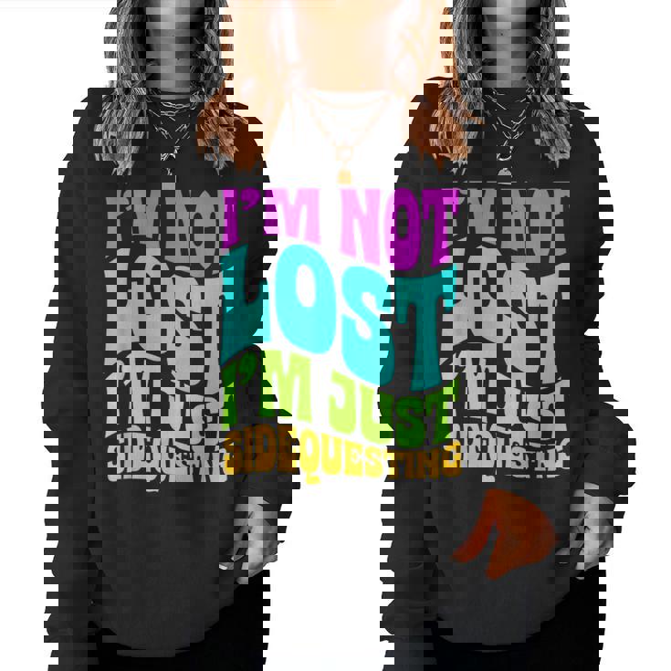 I’M Not Lost I’M Just Sidequesting – Rave Edm Groovy Women Sweatshirt