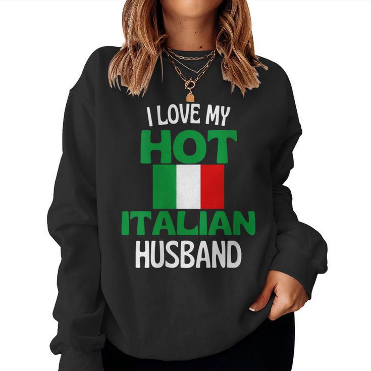 J Aime Mon Mari Italien Chaud Drôle De Relation Avec L Italie Sweat-shirt pour femme