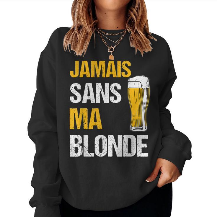 Jamaisans Ma Blonde Homme Humour Biere Alcool Sweat-shirt pour femme