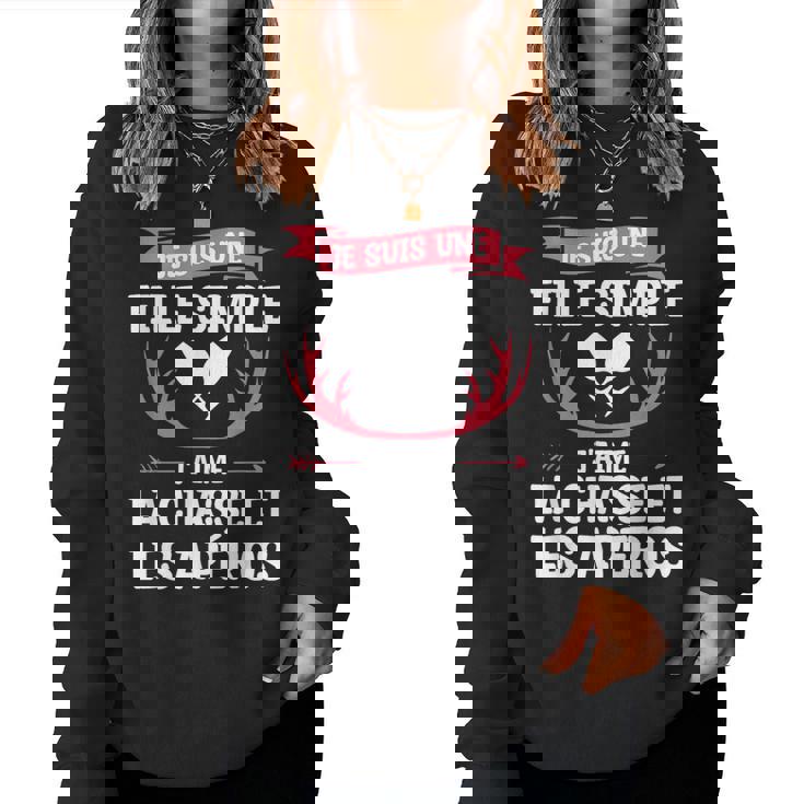Jeuis Une Filleimple J'aime La Chasse Et Les Apéros Sweat-shirt pour femme