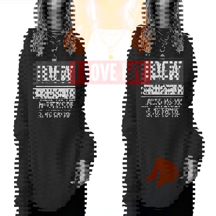 I Love My Girlfriend And Yes This Is A- From Her レディーススウェットシャツ