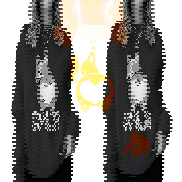 Mamma Corgi Talk To My Fluff Cane Mamma Cane Papà Women Sweatshirt