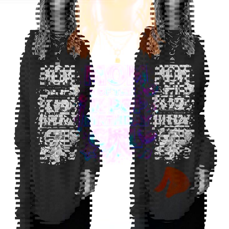 Mom Of The K-Pop Birthday Girls Korean Music Music Lovers Women Sweatshirt