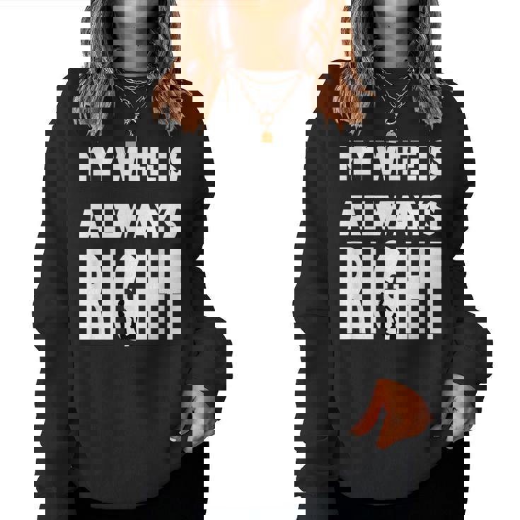 My Wife Is Always RightFor Good Husband レディーススウェットシャツ