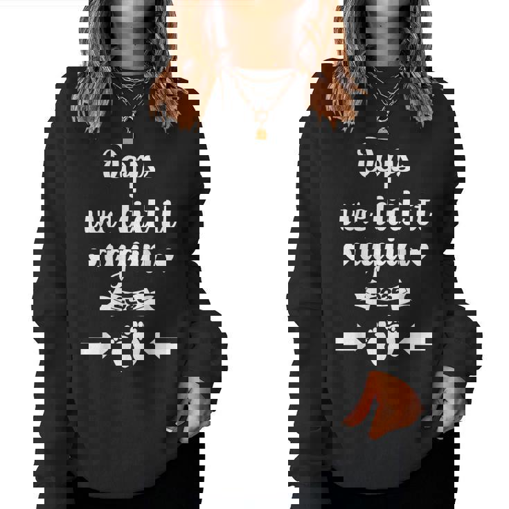 Oops We Did It Again 2026 Mom Dad Baby Announcement Women Sweatshirt