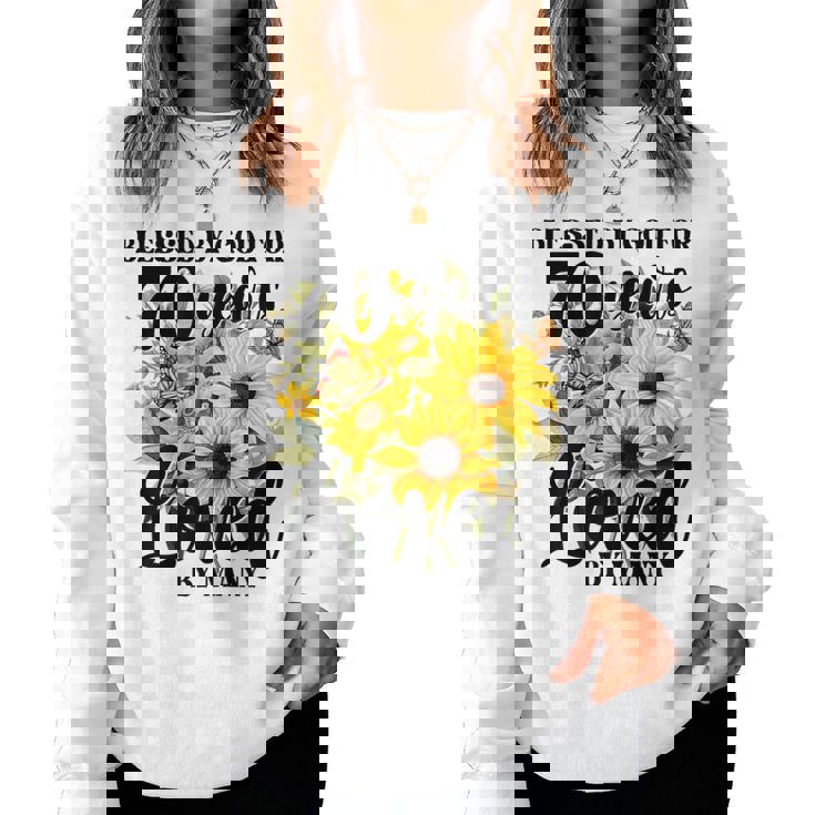 Blessed By God For 70 Years Loved Sunflower 70Th Birthday Women Sweatshirt