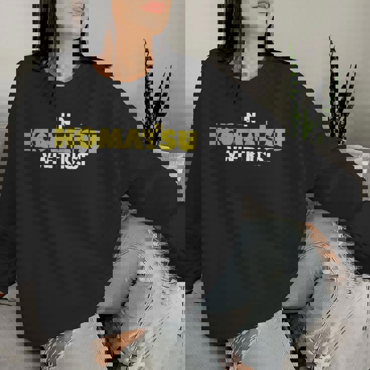 In Komatsu We Trust Dozer ブルドーザー キルドーザー トリビュート 長袖tシャツ レディーススウェットシャツ 彼女への贈り物