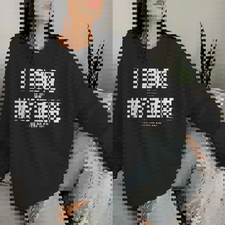 I Love It When My Wife Gets Me A Beer シャツ レディーススウェットシャツ 彼女への贈り物