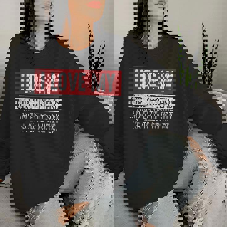 I Love My Girlfriend And Yes This Is A- From Her レディーススウェットシャツ 彼女への贈り物