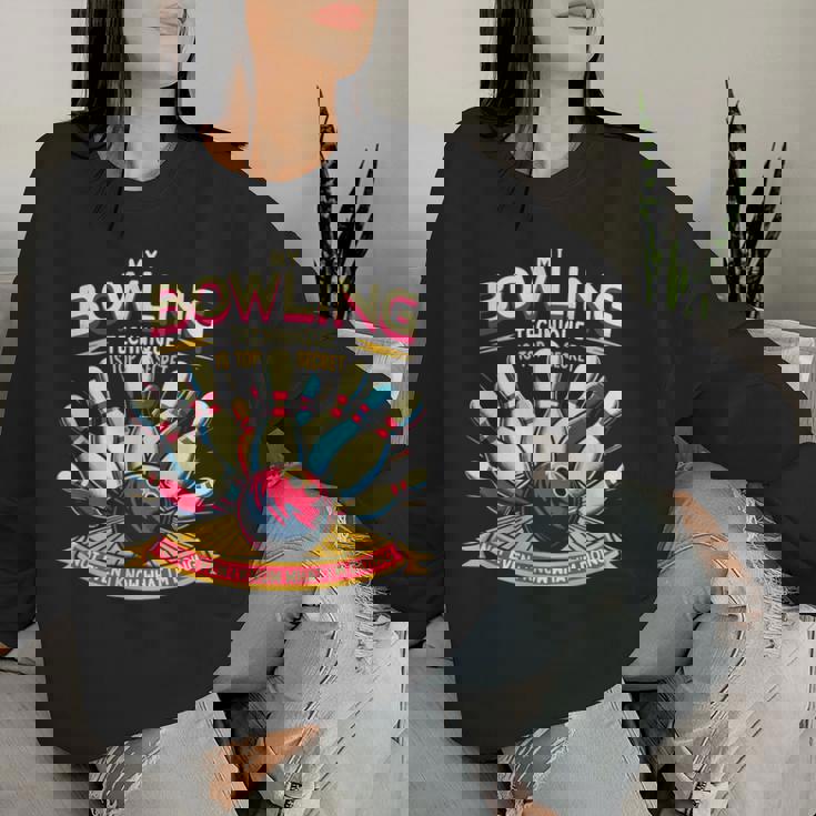 My Bowling Technique Isecret 面白いボウラーボウリング レディーススウェットシャツ 彼女への贈り物