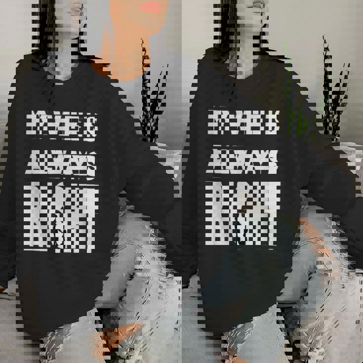 My Wife Is Always RightFor Good Husband レディーススウェットシャツ 彼女への贈り物