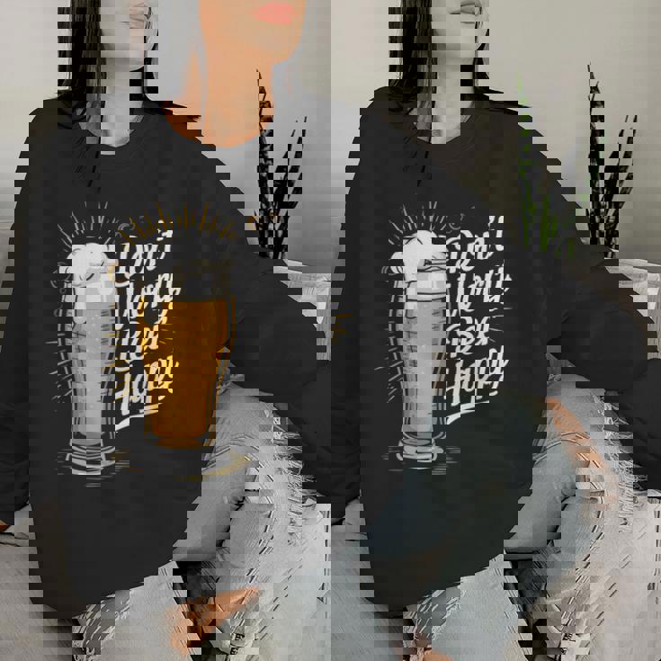 ビール ハッピー ビール好き Don't Worry Beer Happy Beer Drinker レディーススウェットシャツ 彼女への贈り物