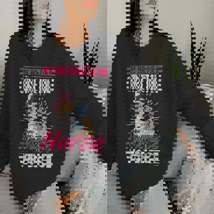 矯正看護師 刑務所看護 Use My Correctional Nurseoice レディーススウェットシャツ 彼女への贈り物