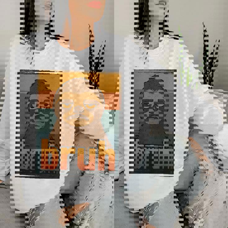 Sloth Bruh For Ns Boys Girls Meme Graphic Women Sweatshirt Gifts for Her Sloth Bruh For Ns Boys Girls Meme Graphic Women Sweatshirt Gifts for Her