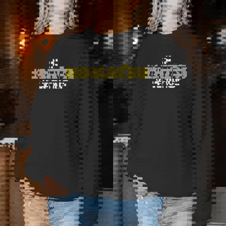 In Komatsu We Trust Dozer ブルドーザー キルドーザー トリビュート 長袖tシャツ レディーススウェットシャツ 面白い贈り物