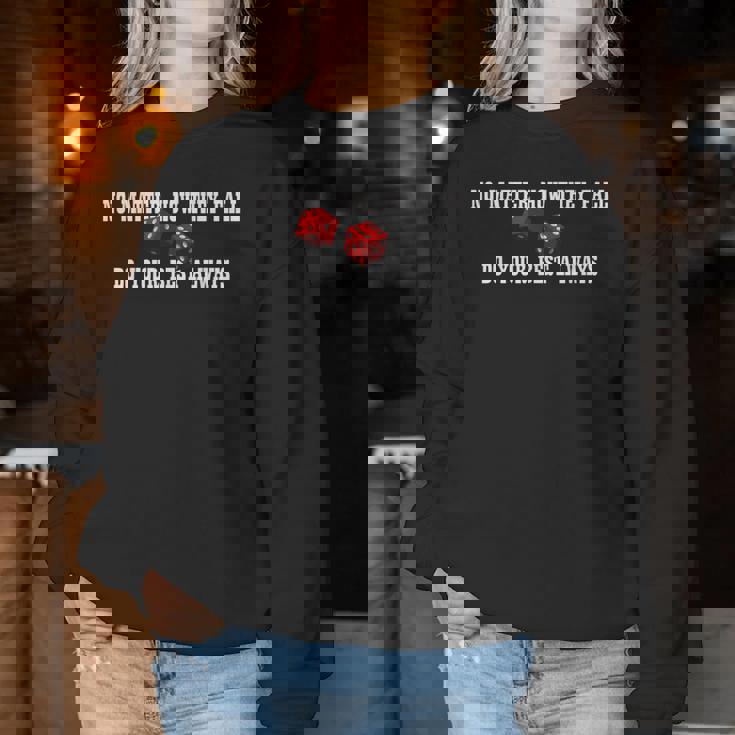 No Matter How They Fall Do Your Best Always ダイス レディーススウェットシャツ 面白い贈り物