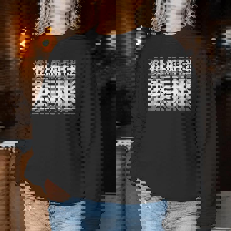 愉快な飲酒ユーモア You Might Be Drunk レディーススウェットシャツ 面白い贈り物