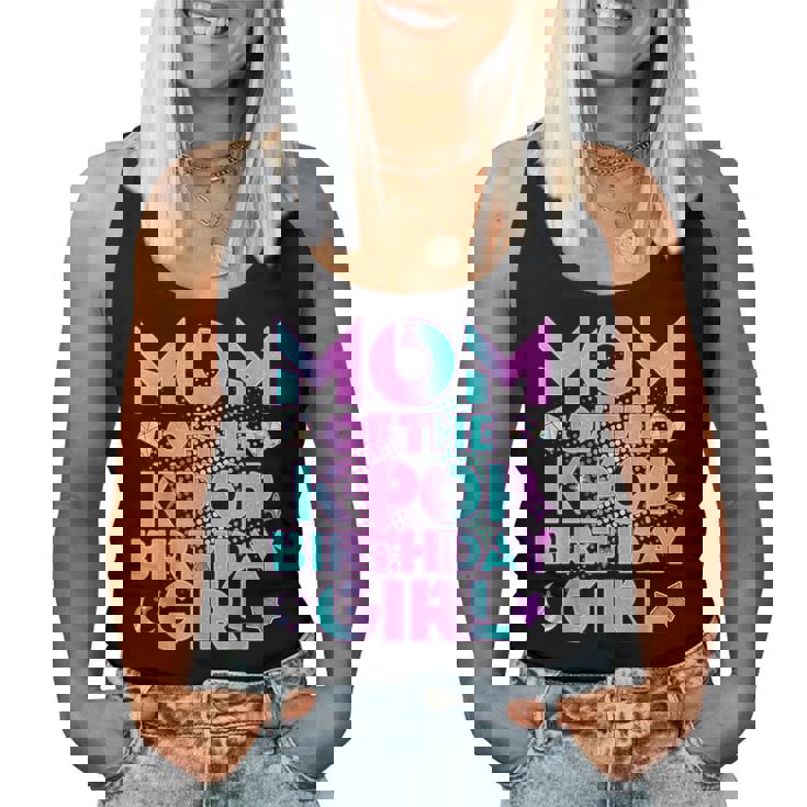 Mom Of The K-Pop Birthday Girl Matching Family Mommy Mother Women Tank Top