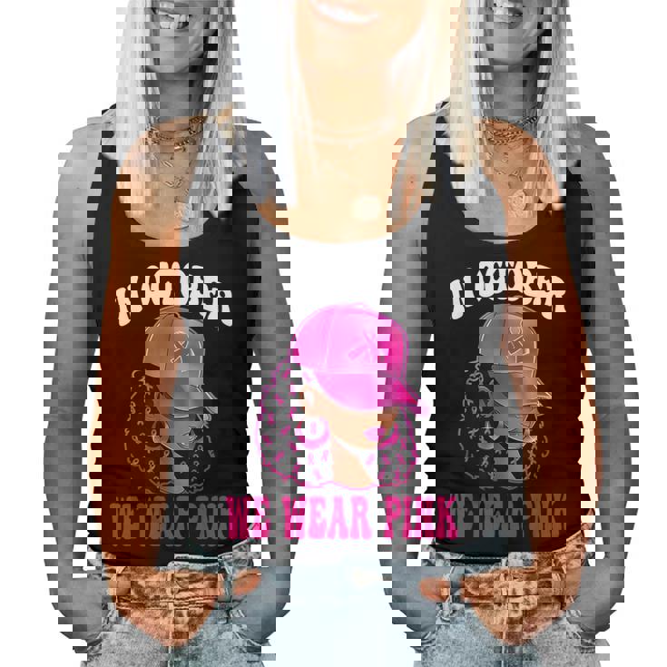 In October We Wear Pink Black Woman Breast Cancer Awareness Women Tank Top