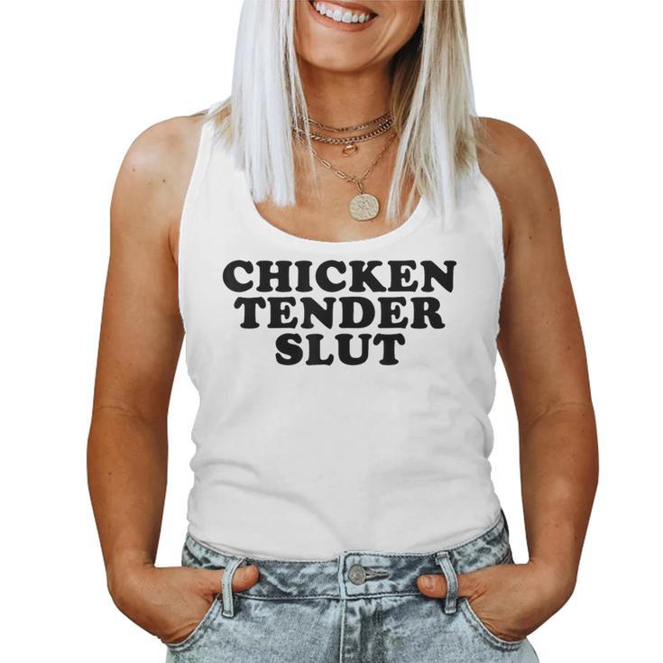 Chicken Tender Slut I'll Just Have The Chicken Tenders Women Tank Top