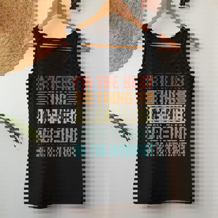 I'm The Best Thing My Wife Ever Found On The Internet レディースタンクトップ 面白い贈り物