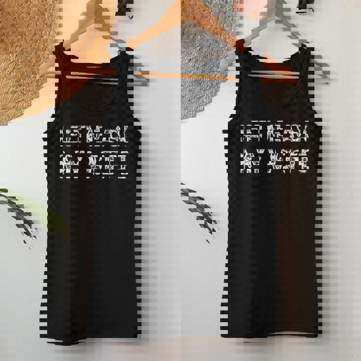 Let Me Ask My Wife ay Husband Life ユーモア レディースタンクトップ 面白い贈り物