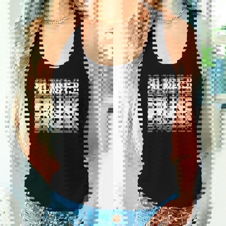 愉快な飲酒ユーモア You Might Be Drunk レディースタンクトップ 彼女への贈り物