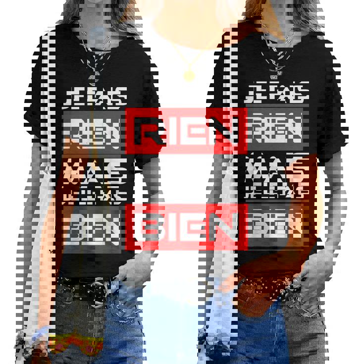 Cadeau Homme Humour Anniversaire Drole Je Ne Fais Rien T-shirt femme