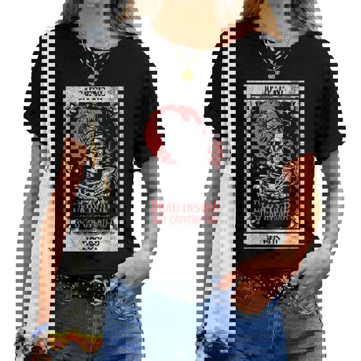 Tarot Card Mom Dead Inside But Caffeinated Skeleton Women T-shirt