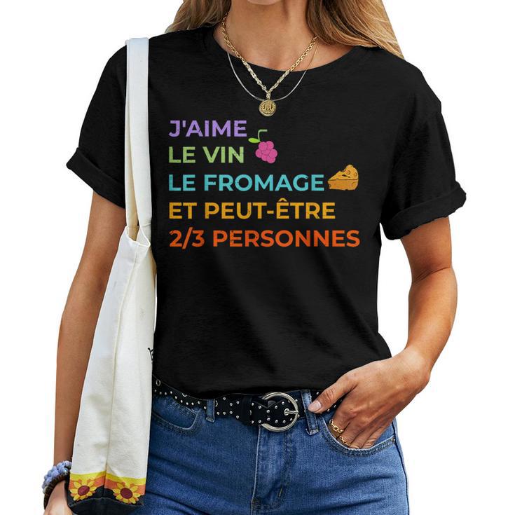 Humour Françaisin Et Fromage Citation Drôle T-shirt femme