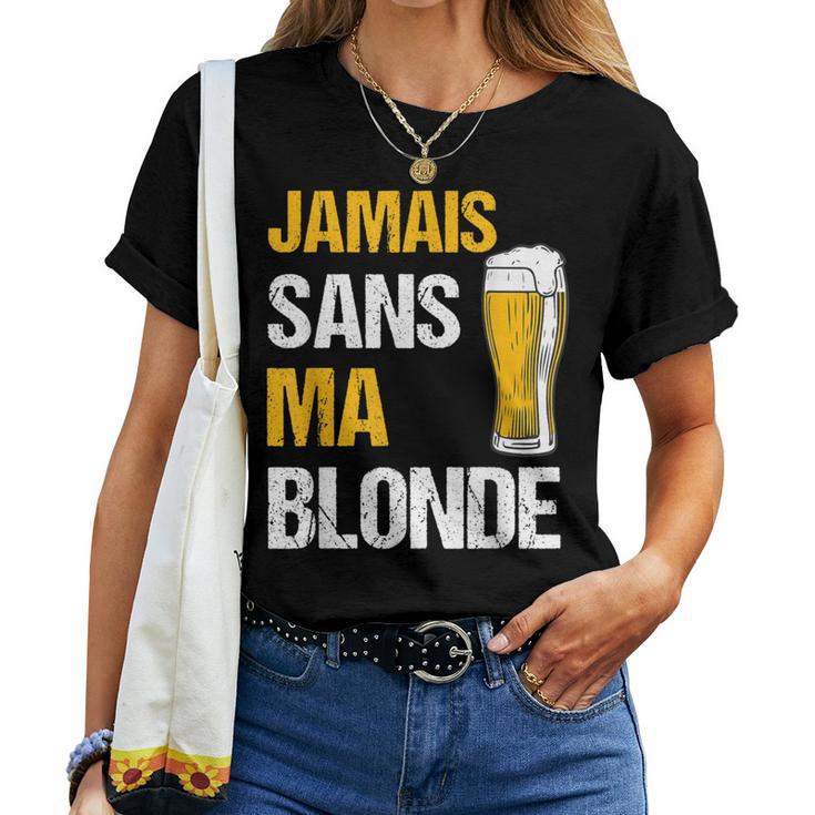 Jamaisans Ma Blonde Homme Humour Biere Alcool T-shirt femme