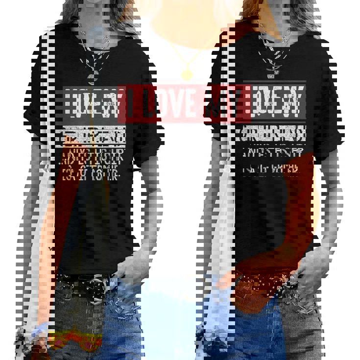 I Love My Girlfriend And Yes This Is A- From Her レディースTシャツ