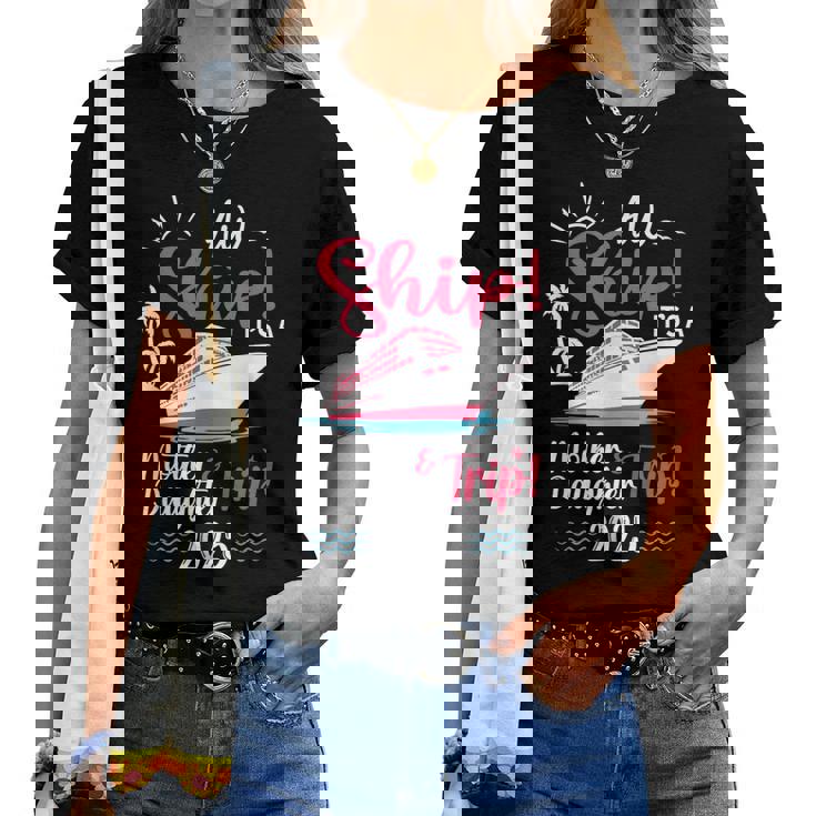 Mother Daughter 2025 Vacation Trip Matching Cruise Ship Women T-shirt