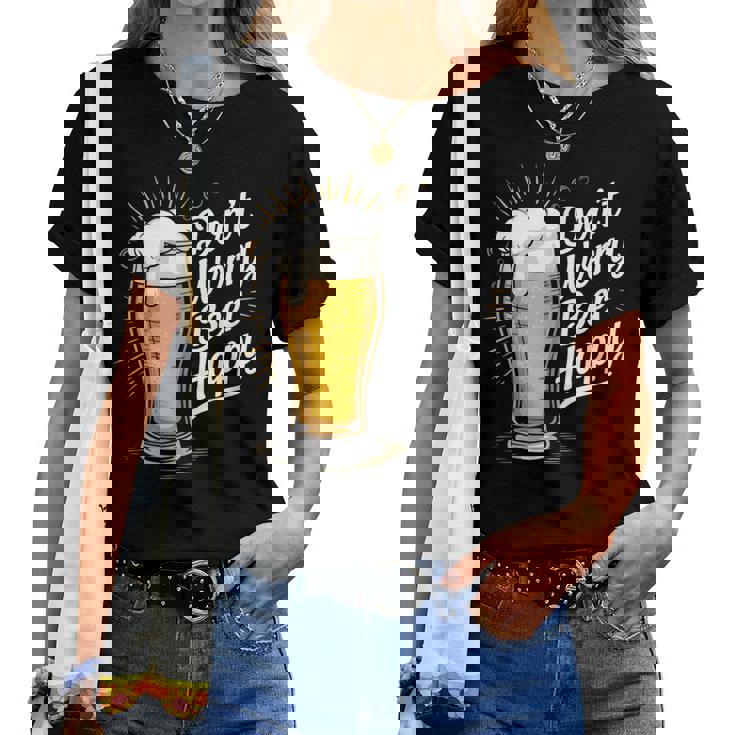 ビール ハッピー ビール好き Don't Worry Beer Happy Beer Drinker レディースTシャツ