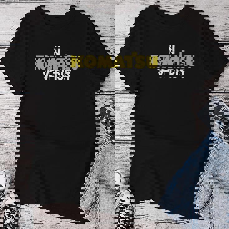 In Komatsu We Trust Dozer ブルドーザー キルドーザー トリビュート 長袖tシャツ レディースTシャツ 面白い贈り物