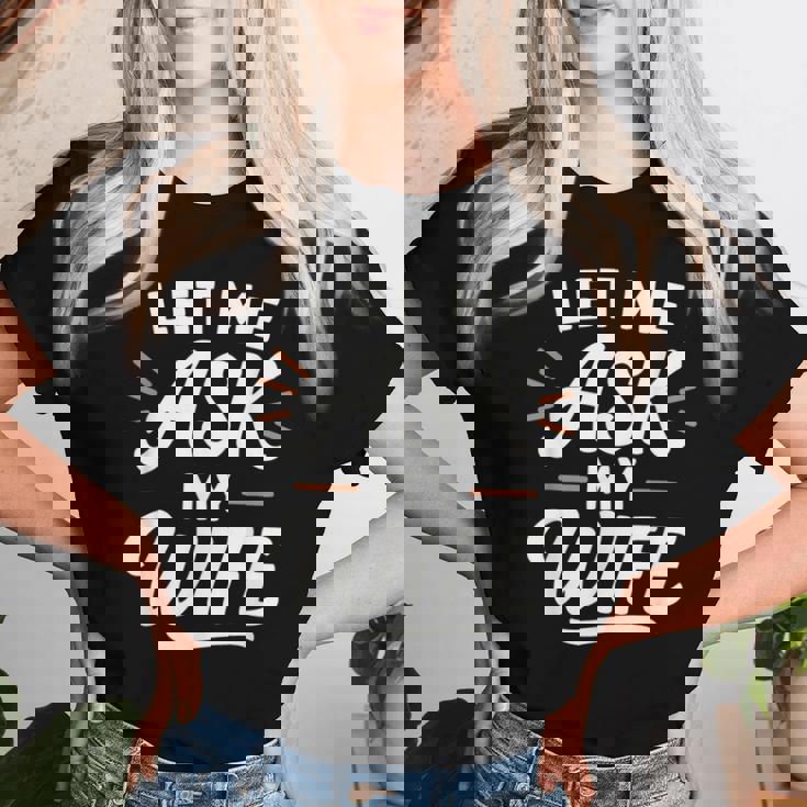 Let Me Ask My WifeSheaid No バックフロント 面白い レディースTシャツ 彼女への贈り物