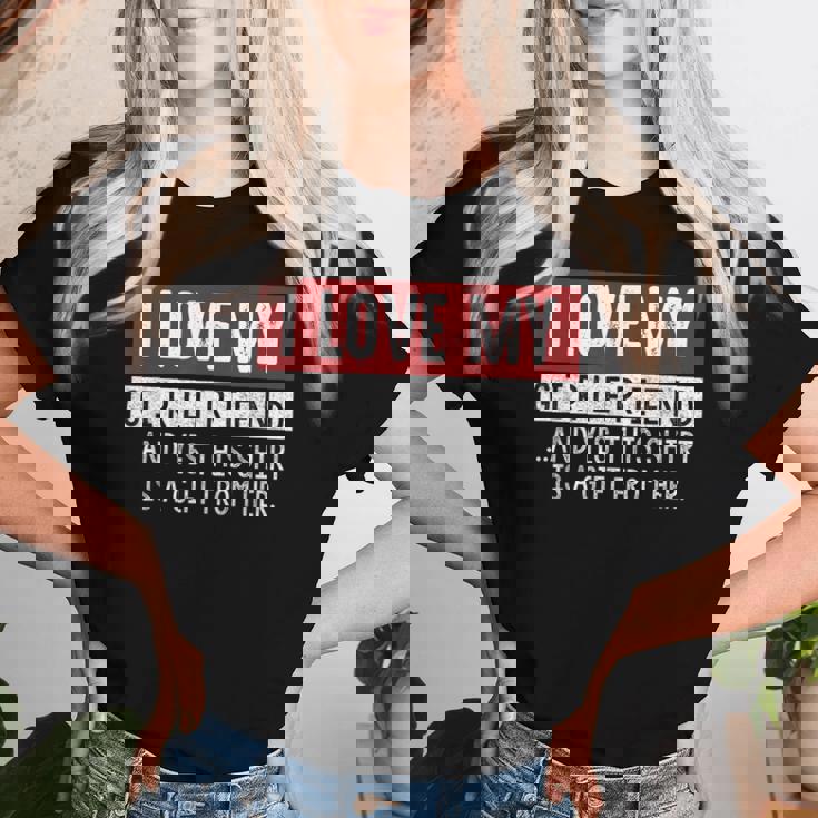 I Love My Girlfriend And Yes This Is A- From Her レディースTシャツ 彼女への贈り物