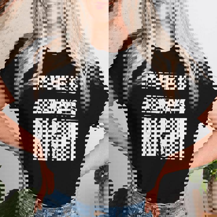 My Wife Is Always RightFor Good Husband レディースTシャツ 彼女への贈り物