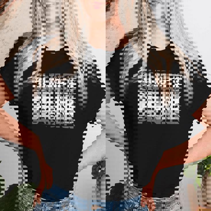 愉快な飲酒ユーモア You Might Be Drunk レディースTシャツ 彼女への贈り物