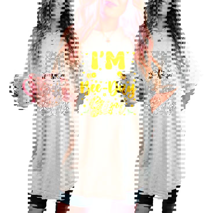 Im The Bee Day Girl Flower Birthday Group Family Matching Women's Oversized Comfort T-shirt