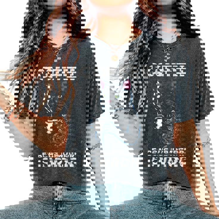 Black Cat Drinking Coffee Because Murder Is Wrong Retro For Women Women's Oversized Comfort T-Shirt