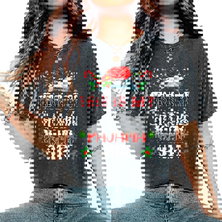 Christmas For This Is My Christmas Pajama Women's Oversized Comfort T-Shirt