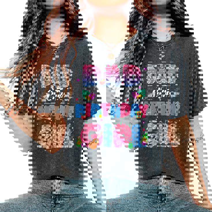 Dad And Mom Of The Birthday Girl Party Decor Family Matching Women's Oversized Comfort T-Shirt