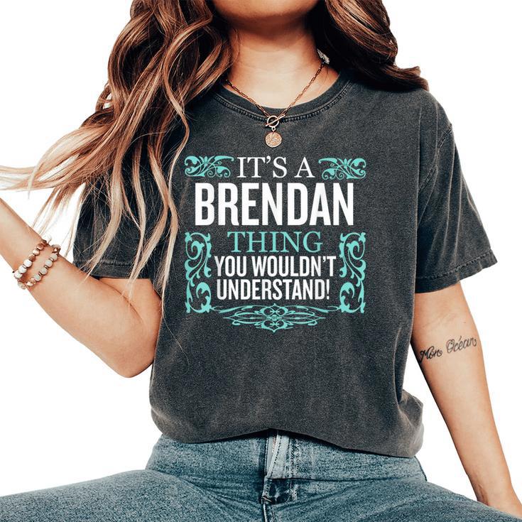Es Lo De Brendan Que No Entenderías Hombres Es Divertidos Camiseta extragrande cómoda para mujer