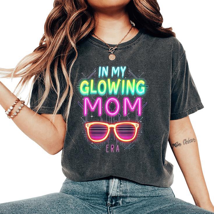 In My Glowing Mom Era Groovy Colorful Bright Women's Oversized Comfort T-Shirt