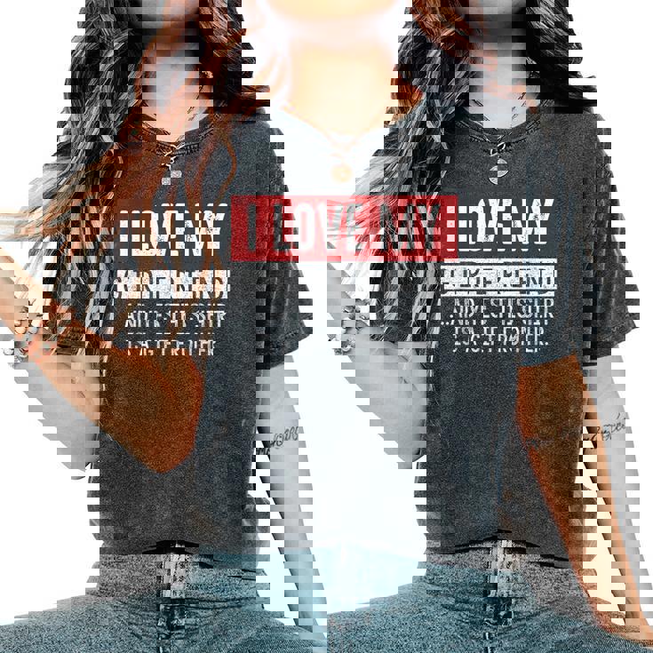 I Love My Girlfriend And Yes This Is A- From Her レディースオーバーサイズコンフォートTシャツ