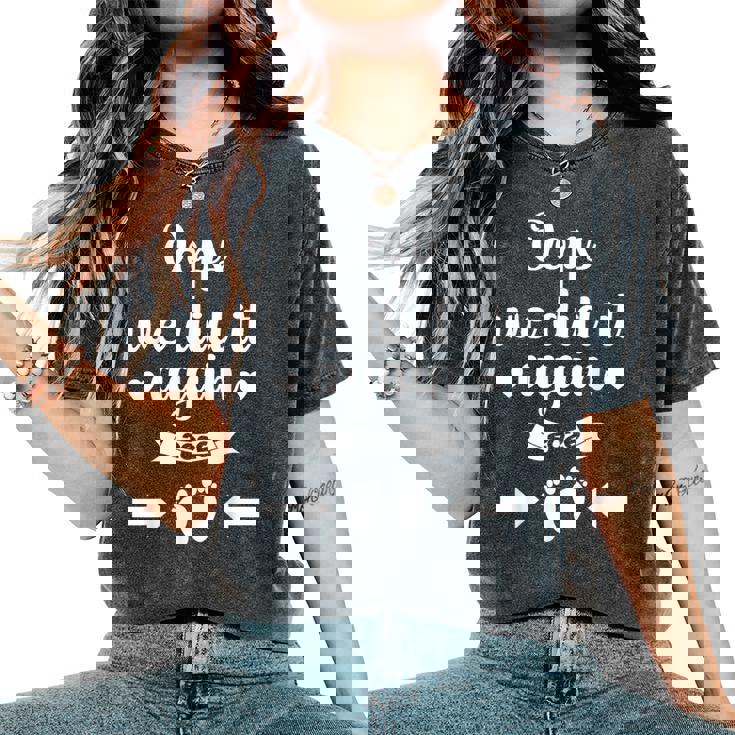 Oops We Did It Again 2026 Mom Dad Baby Announcement Women's Oversized Comfort T-Shirt