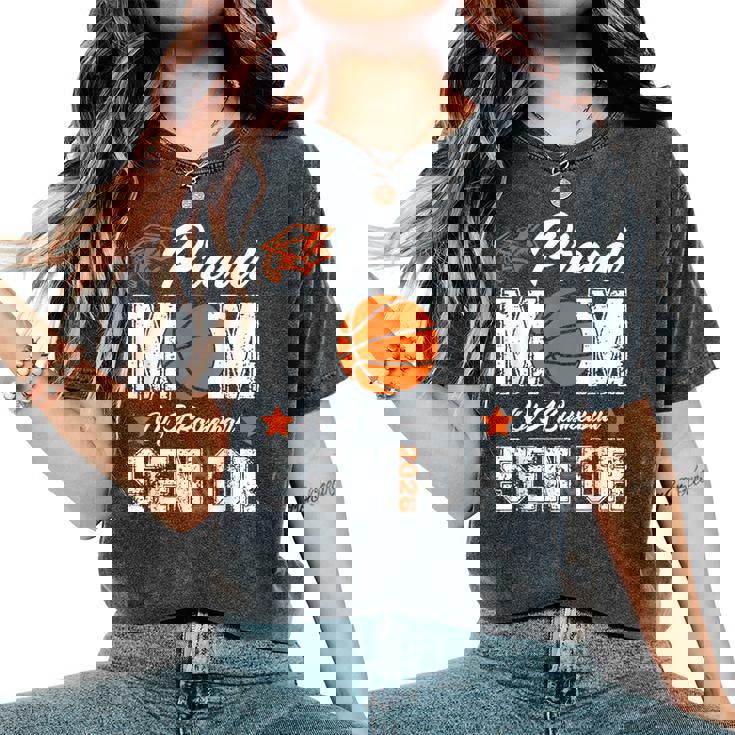 Proud Mom Of A Basketball Senior Class Of 2026 Graduation Women's Oversized Comfort T-Shirt