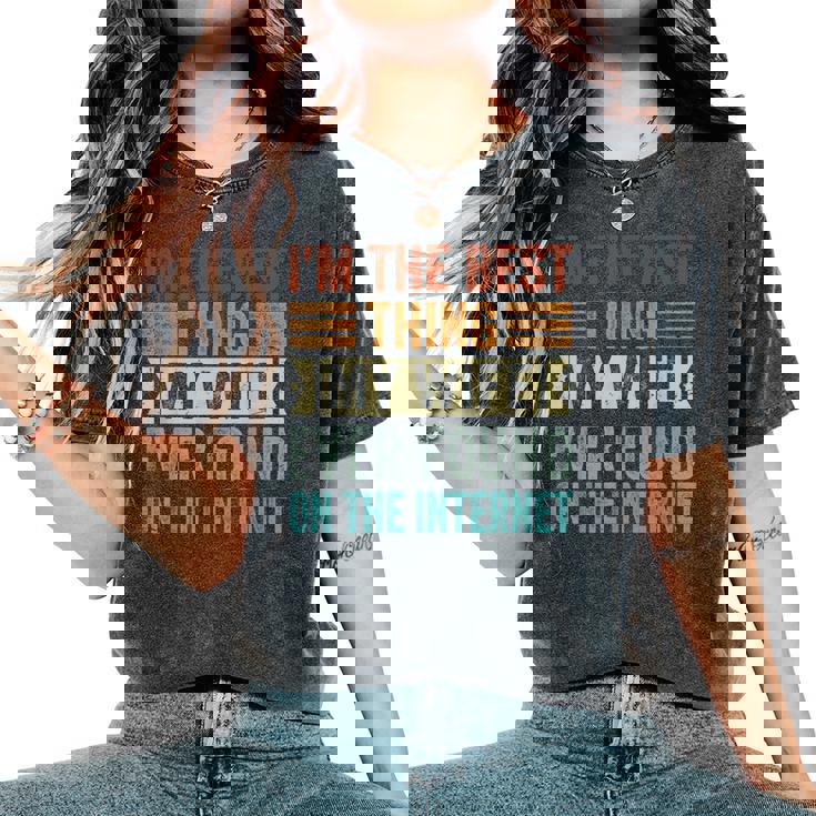 I'm The Best Thing My Wife Ever Found On The Internet レディースオーバーサイズコンフォートTシャツ